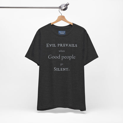 “Evil Prevails” Statement Tee — For Those Who Refuse to Stay Silent
