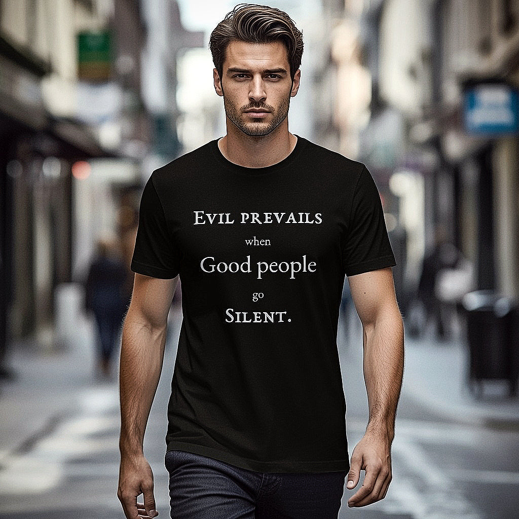 “Evil Prevails” Statement Tee — For Those Who Refuse to Stay Silent